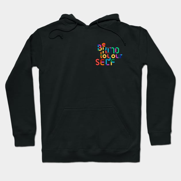 Be Kind To Yourself Hoodie by Feedthestoke